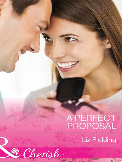 Title details for A Perfect Proposal by Liz Fielding - Available